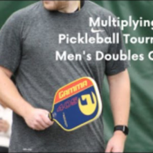 Multiplying Good Pickleball Tournament - Riley Harden &amp; Tony Magna Game 4