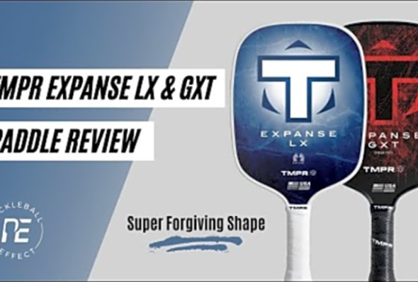 TMPR Expanse LX and Expanse GXT Paddle Review by Pickleball Effect