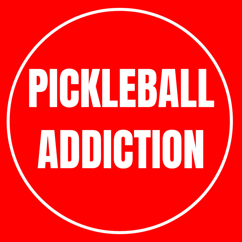 Pickleball Addiction