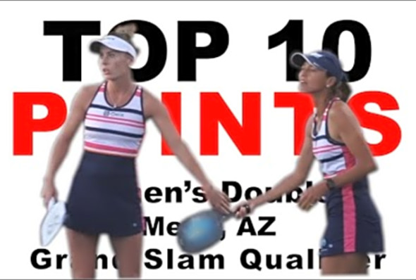 TOP 10 POINTS - Women&#039;s Doubles - Mesa Grand Slam Qualifier