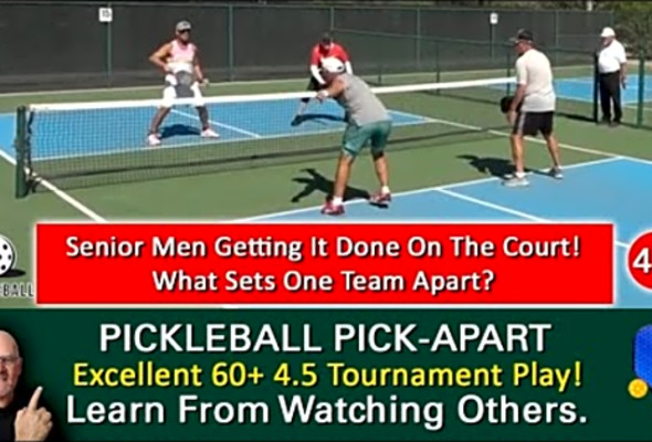 Pickleball! 60 Senior Men Bring The Heat! 4.5 Gold Medal Match! Lots To Learn No Matter Your Age!