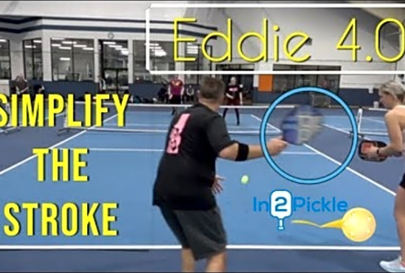 Simplify Your Pickleball Stroke - Project 4.0 - Eddie Adkins - In2Pickle