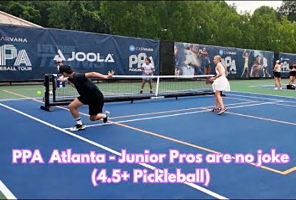 PPA Atlanta - Junior Pros are no joke (4.5 Pickleball)