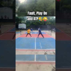 FAULT, PLAY ON THEN ATP - Pickleball Match