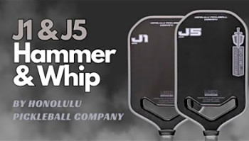 Unleash Your Game with the Hammer and Whip: J1 &amp; J5 (by Honolulu Pickleball company) Paddle Review