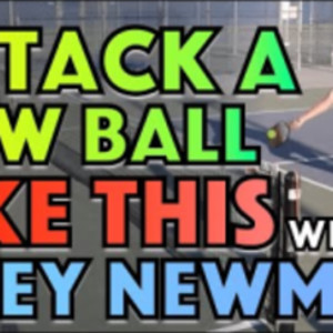 1 Pickleball Strategy To Attacking From Below Net Height With Riley Newman