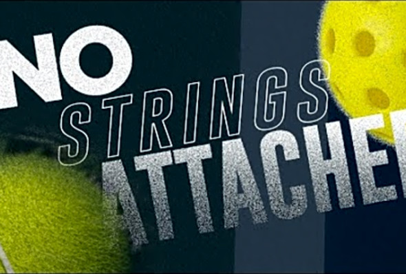 No Strings Attached - Tennis Pros making 2024 Pickleball Debut