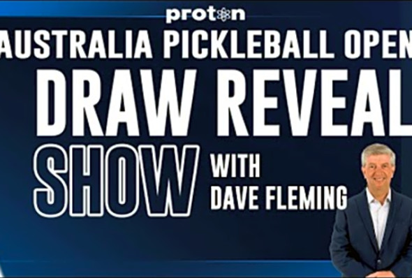 Proton Australia Pickleball Open Draw Reveal Show