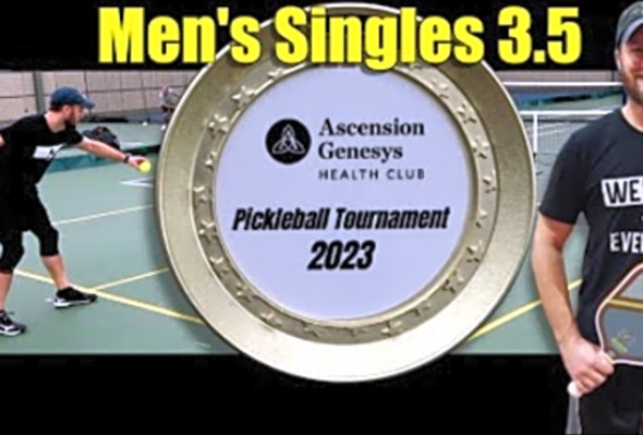 2023 Ascension Genesys Pickleball Tournament 3.5 Men&#039;s Singles