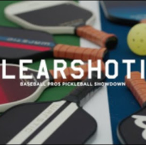 Clearshot III - Baseball Pros Pickleball Showdown