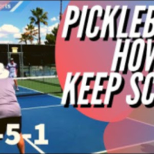 Pickleball: How to Keep Score, Explained