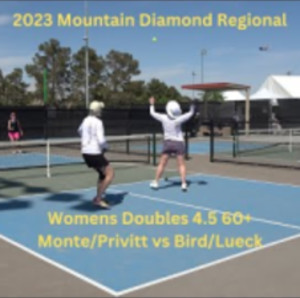 2023 USA Pickleball Mountain Diamond Regional: Womens Doubls 4.5 60 Mont...