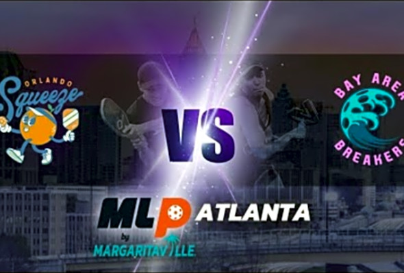 MLP Atlanta 2023 I Orlando Squeeze VS. Bay Area Breakers I Premier