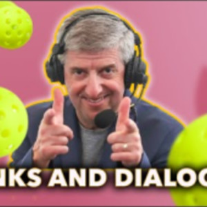 Dinks &amp; Dialogue: The Voice of Pickleball, USAs Hottest Sport - Hope Ign...