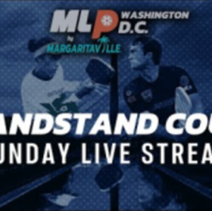 MLP WASHINGTON D.C. PICKLEBALL TOURNAMENT - LIVE STREAM (GRANDSTAND COURT)