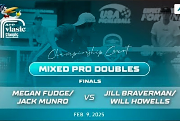 2025 APP Vlasic Classic Daytona Beach - Fudge/Munro vs. Braverman/Howells - Mixed Pro Doubles Final