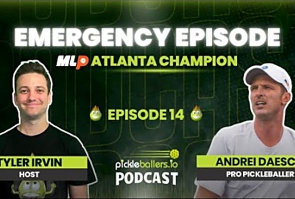 MLP Atlanta Champion - Greatest Comeback in Pickleball History?! Andrei Daescu: Episode 14