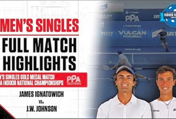 2023 PPA Indoor National Championships Men&#039;s Singles Gold Medal - James Ignatowich vs. JW Johnson