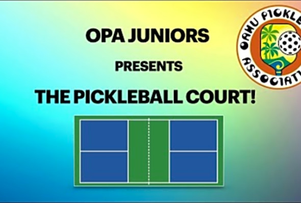 OPA Juniors: Learn the parts of a PickleBall Court