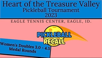 Women&#039;s Doubles 3.0 - 4.5 - Medal Matches - Heart of the Treasure Valley Pickleball Tournament 2023