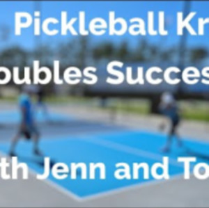 Pickleball Krewe - P40 - A Visit with Jenn &amp; Tony, Soon To Be Senior Pros