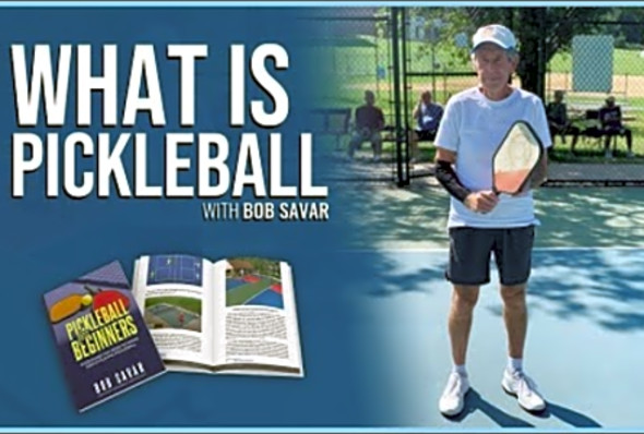 WHAT IS PICKLEBALL - RULES FOR PICKLEBALL - BOB SAVAR