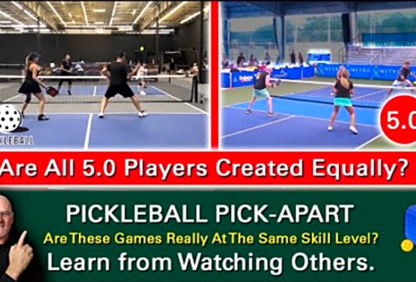 Pickleball! Are All 5.0 Players Created Equally? Maybe Not! Learn By Watching Others!