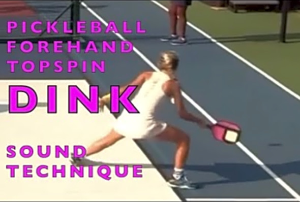 PICKLEBALL FOREHAND TOPSPIN DINK - Example of a Sound Technique