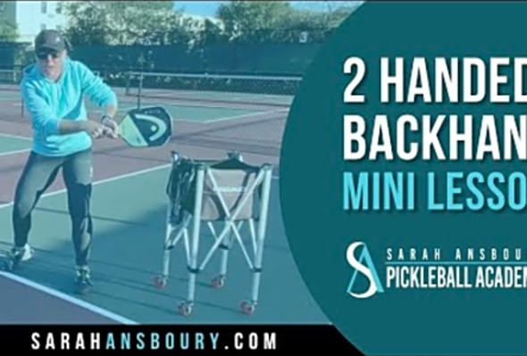 2 Handed Backhand - Pickleball Mini-Lesson with Sarah Ansboury