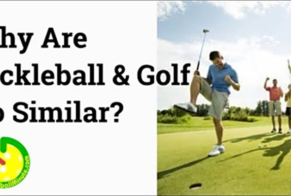 Why Are Pickleball And Golf So Similar - Pickleball Minute