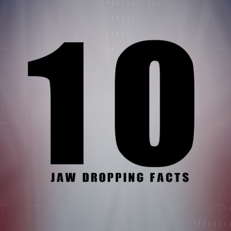 10 Jaw Dropping Facts