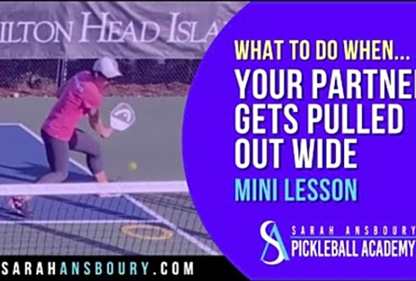 What To Do When Your Partner Gets Pulled Wide - Pickleball Mini-Lesson with Sarah Ansboury