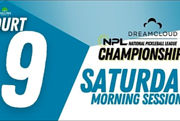Saturday AM Court 09 Cincinnati DreamCloud National Pickleball League Championship