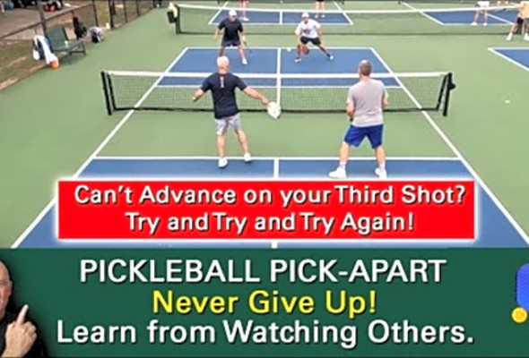 Pickleball! If Your Third Shot is Not Successful, Try and Try Again. Learn by Watching Others.