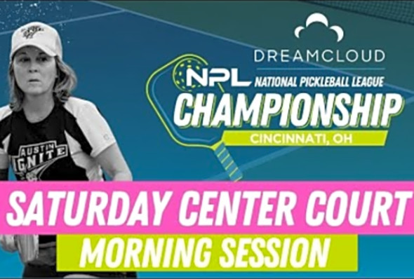 Saturday AM Court CC1 Cincinnati DreamCloud National Pickleball League Championship