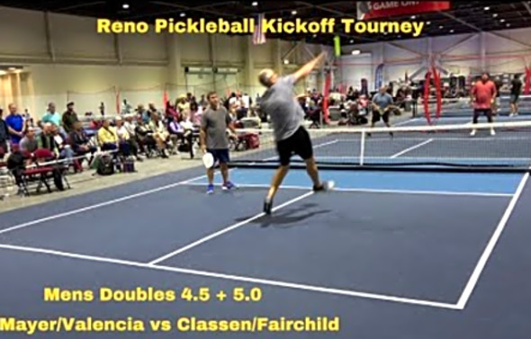 Reno Pickleball Kickoff Tournament Men&#039;s Doubles 4.5 - 5.0 Mayer/Valencia Classen/Fairchild