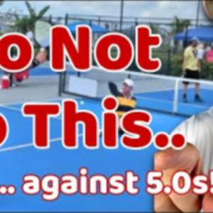 11 Most Typical Mistakes You Make Against a 5.0 Pickleball Player