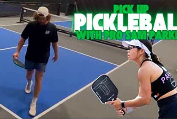 Playing Pickleball With A Pro - Samantha Parker - Pickler Universe