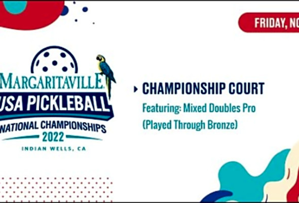 2022 USA Pickleball Nationals - Pro Mixed Doubles - Championship Court