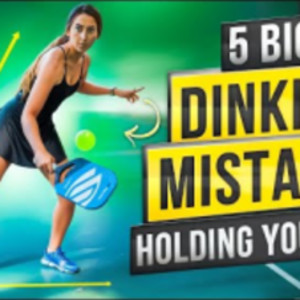5 Beginner DINKING Mistakes In Pickleball: Learn How To Dink Like A Pro