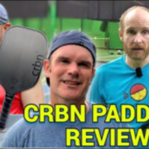 CRBN Paddles (1 &amp; 2) Review: Carbon Pickleball Paddles First Impression