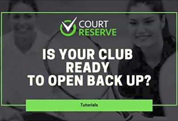 Is your Tennis and Pickleball Club Ready to Open?
