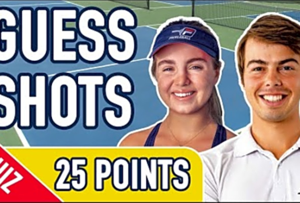 Guess Ben Johns &amp; Anna Leigh Waters Pickleball Shots - 25 Points Quiz Challenge