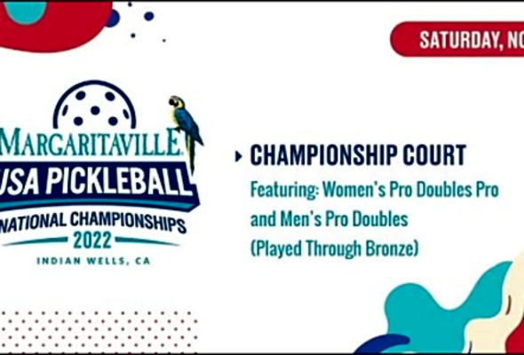 2022 USA Pickleball Nationals - Pro Men&#039;s &amp; Womens Doubles - Championship Court