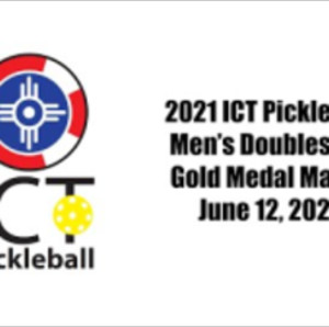 2021 ICT Pickleball 4.0 Men&#039;s Doubles 19 Championship Match