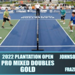 2022 APP Plantation Pickleball Open Pro Mixed Doubles Gold: Whitwell/Joh...