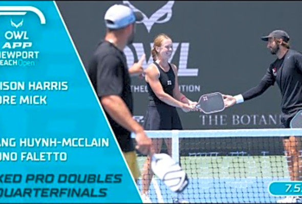 2024 The OWL APP Newport Beach Open I Harris/Mick vs. Huynh-McClain/Faletto - Mixed Doubles Quarters