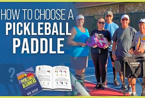 How to Choose a Pickleball Paddle - Bob Savar