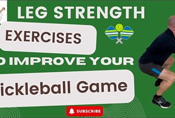Leg Strength exercises to improve your pickleball game - Leg Strength Exercises - 10X Physio Channel