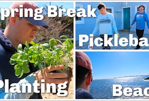 Spring Break Planting, Pickleball and the Beach